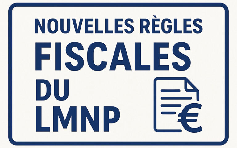Lire la suite à propos de l’article Nouvelles règles fiscales du LMNP