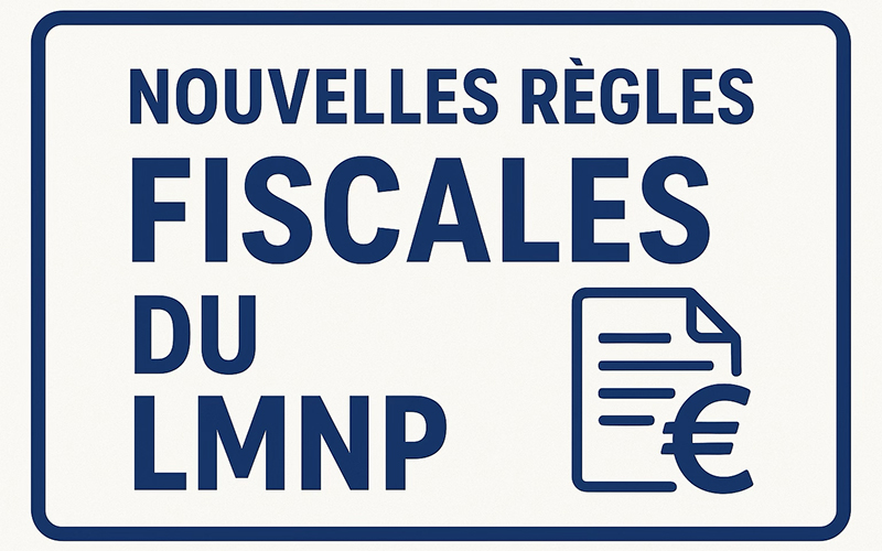 Nouvelles règles fiscales du LMNP à partir du 1er janvier 2026